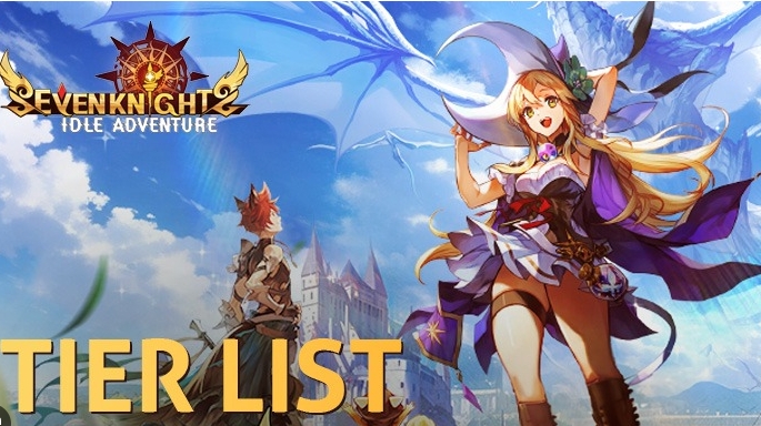 seven knights idle adventure tier list seven knights idle adventure tier list